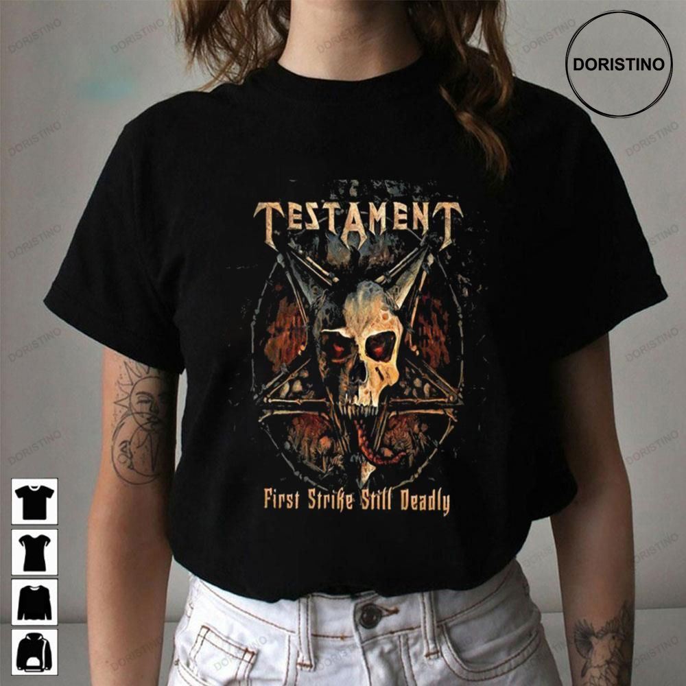 Testament Band Thrash Metal First Strike Still Deadly Limited Edition T-shirts